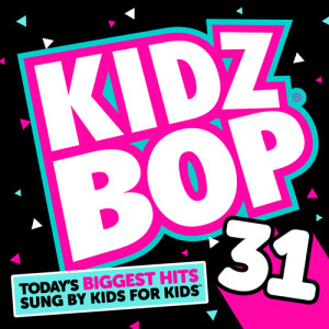 Kidz Bop 31 Is On Sale January 15th! - The Kids Did It